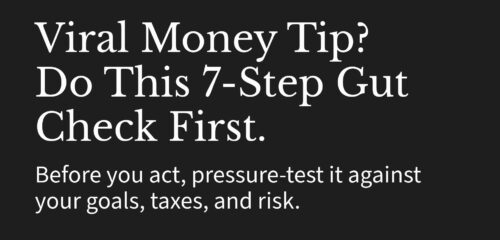 Should You Follow That Viral Money Tip? Here’s a 7-Step Gut Check