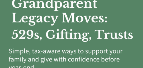 529s, Trusts, and Gifting: A Year-End Legacy Checklist for Grandparents